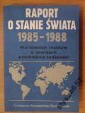Raport O Stanie Świata 1985 - 1988