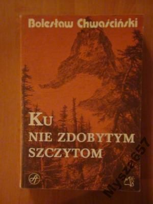 Chwaściński KU NIE ZDOBYTYM SZCZYTOM