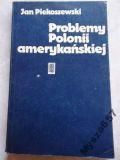 Piekoszewski PROBLEMY POLONII AMERYKAŃSKIEJ