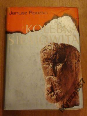 Janusz Roszko KOLEBKA SIEMOWITA