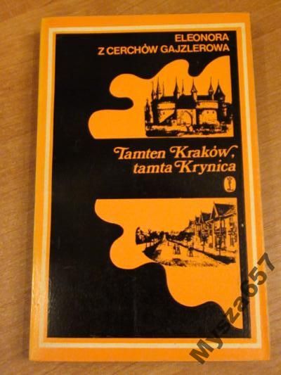 Gajzlerowa TAMTEN KRAKÓW TAMTA KRYNICA