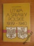 Litwa A Sprawy Polskie 1939-1940