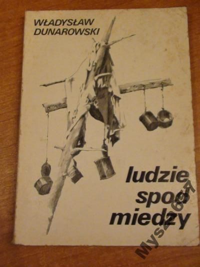 Dunarowski LUDZIE SPOD MIEDZY