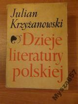 Julian Krzyżanowski DZIEJE LITERATURY POLSKIEJ