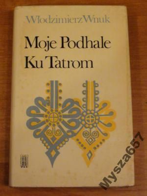 Moje Podhale Ku Tatrom