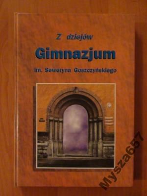 Jagła,  Z Dziejów Gimnazjum Im. Seweryna