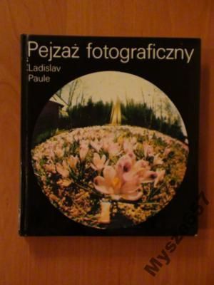 Ladislav Paule PEJZAŻ FOTOGRAFICZNY