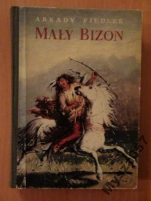 Arkady Fiedler MAŁY BIZON