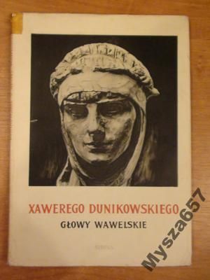 Xawerego Dunikowskiego Głowy Wawelskie