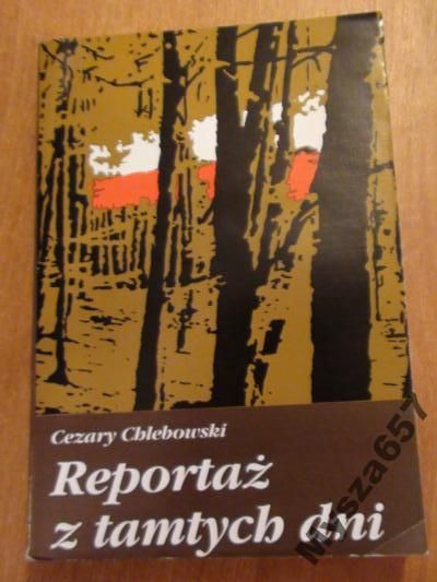 Reportaż Z Tamtych Dni