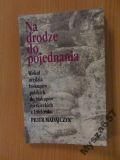 NA DRODZE DO POJEDNANIA W okół orędzia biskupów
