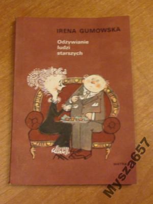 Irena Gumowska ODŻYWIANIE LUDZI STARSZYCH