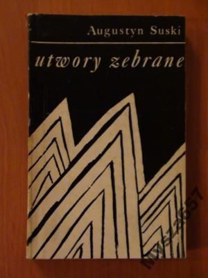 Augustyn Suski UTWORY ZEBRANE