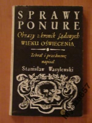 Wasylewski SPRAWY PONURE Obrazy z kronik sąd.