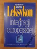 Ruszkowski LEKSYKON INTEGRACJI EUROPEJSKIEJ PWN