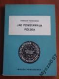 Jak Powstawała Polska