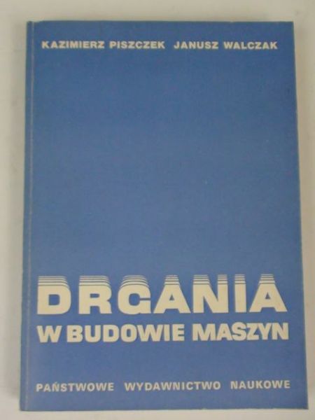 Piszczek,  - Drgania w budowie maszyn
