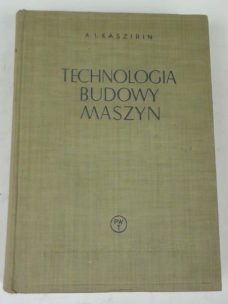 Technologia budowy maszyn