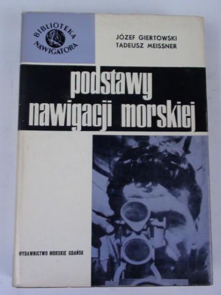 Giertowski J.,   - Podstawy nawigacji morskiej