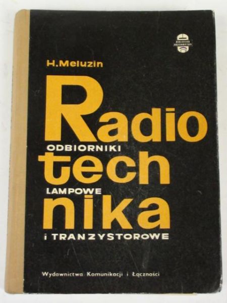 Radiotechnika odbiorniki lampowe i tranzystorowe