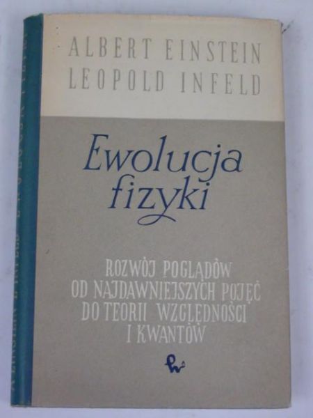 Infeld Leopold - Ewolucja fizyki