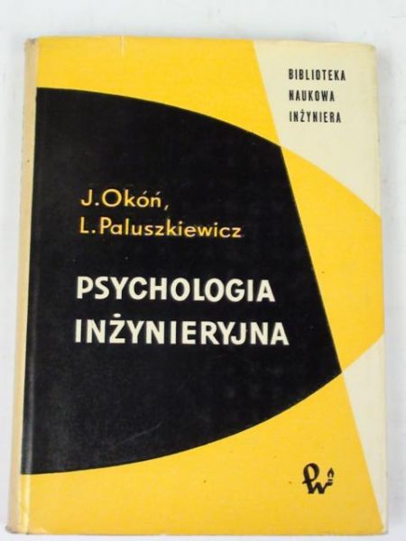 Okoń J.,   - Psychologia inżynieryjna