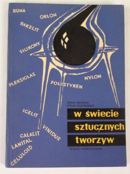 Sękowski S., Szostkiewicz S. - W świecie sztucznych tworzyw