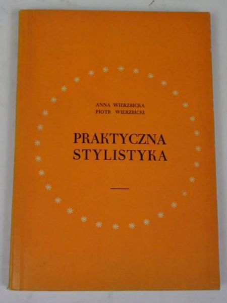 A., Wierzbicki P. - Praktyczna Stylistyka