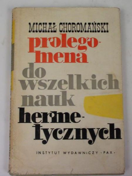 Choromański Michał - Prolegomena do wszelkich nauk hermetycznych