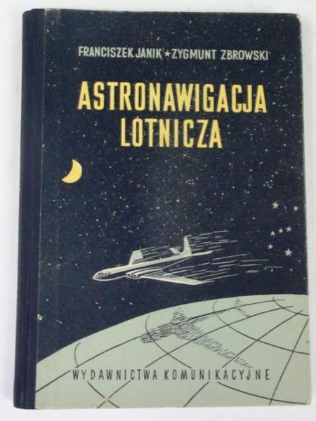 Janik Franciszek, Zbrowski Zygmunt - Astronawigacja lotnicza