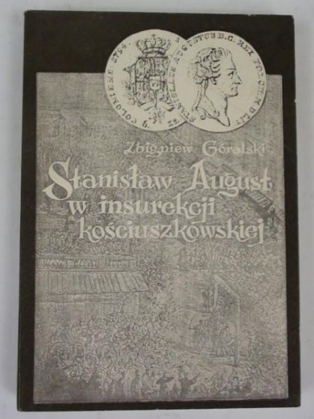 Stanisław August w insurekcji kościuszkowskiej