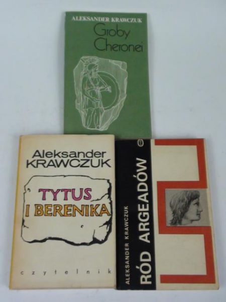 Krawczuk Aleksander - Groby Cheronei / Ród Argeadów / Tytus i Berenika