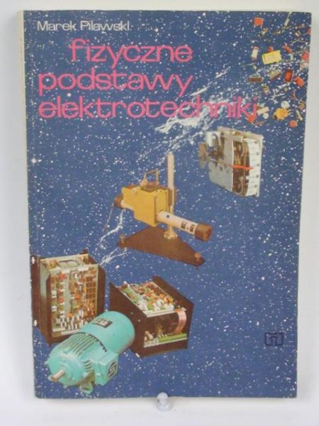 Fizyczne podstawy elektrotechniki