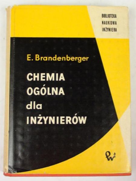 Brandenberger E. - Chemia ogólna dla inżynierów