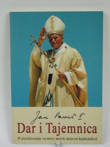 Jan Paweł II - Dar i tajemnica