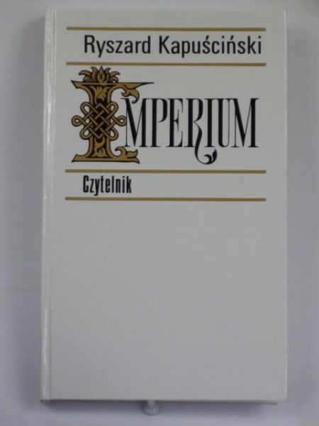 Kapuściński Ryszard  -  Imperium