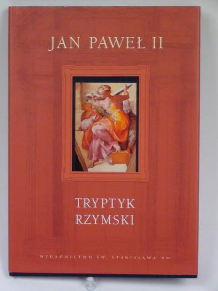 Jan Paweł II - Tryptyk Rzymski