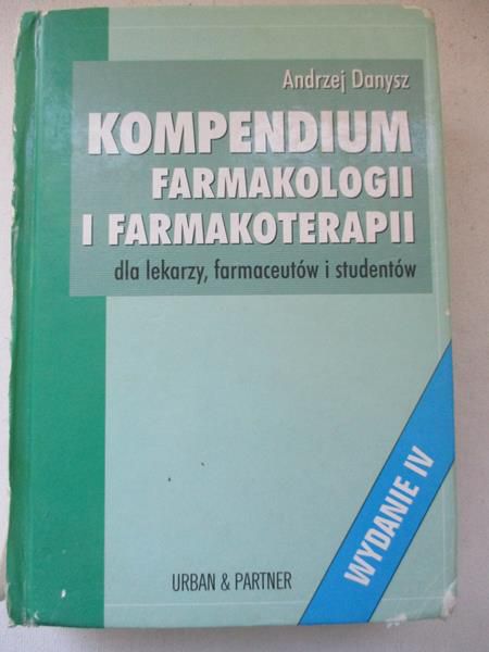 Danysz Andrzej - Kompendium farmakologii i farmakoterapii