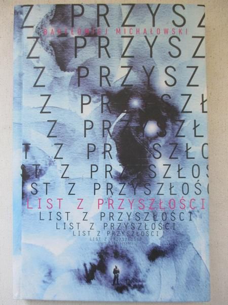 Michałowski Bartłomiej - Listy z przyszłości