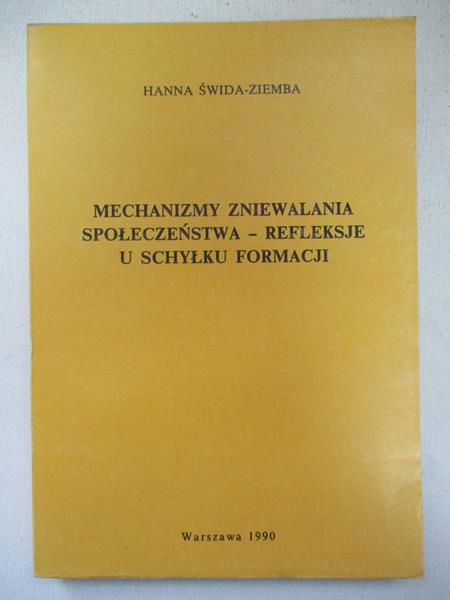 Mechanizmy zniewalania społeczeństwa  refleksje u schyłku formacji