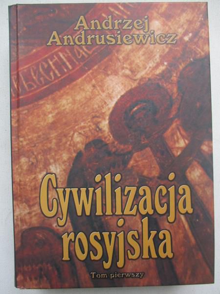 Cywilizacja rosyjska. Tom pierwszy