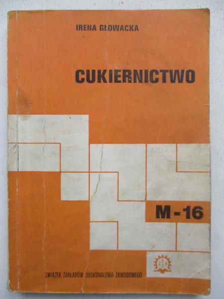Głowacka Irena - Cukiernictwo