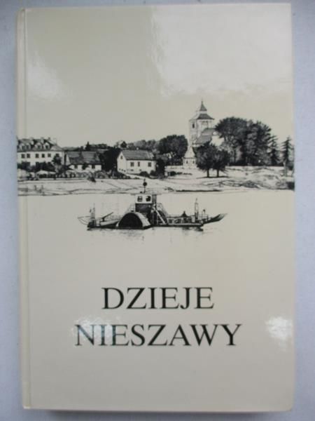 Czaja   - Dzieje Nieszawy, t. I