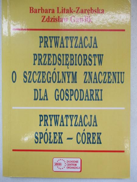 Prywatyzacja przedsiębiorstw o szczególnym znaczeniu dla gospodarki
