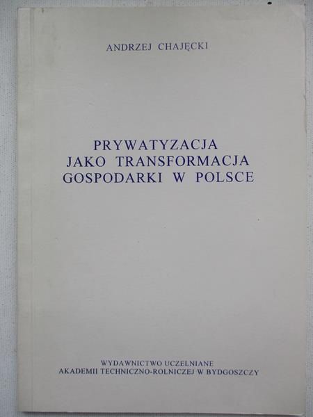 Prywatyzacja jako transformacja gospodarki w Polsce