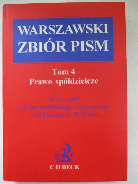 Warszawski Zbiór Pism, tom 4. Prawo spółdzielcze. Wzory pism z prawa materialnego i procesowego z objaśnieniami i dyskietką