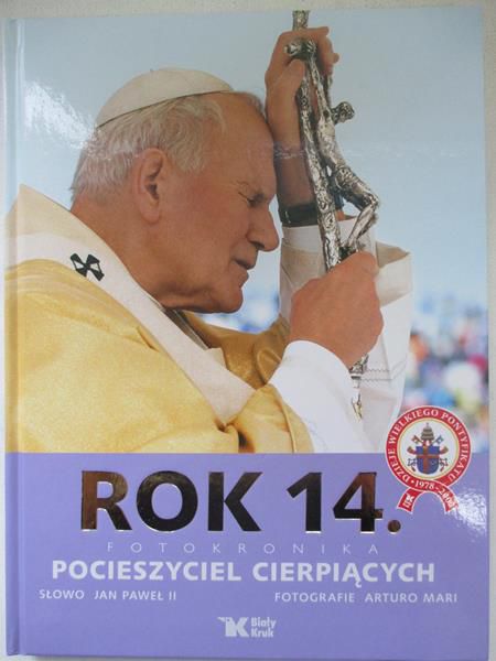 Jan Paweł II - Rok 14. Pocieszyciel cierpiących.