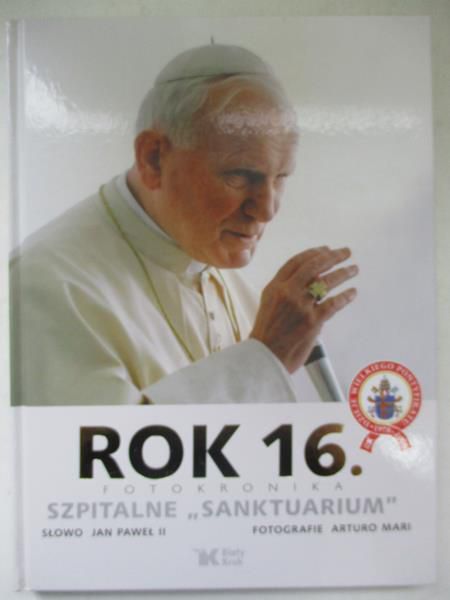 Jan Paweł II - Rok 16. Szpitalne sanktuarium