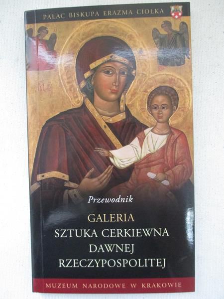 Galeria. Sztuka cerkiewna dawnej Rzeczypospolitej