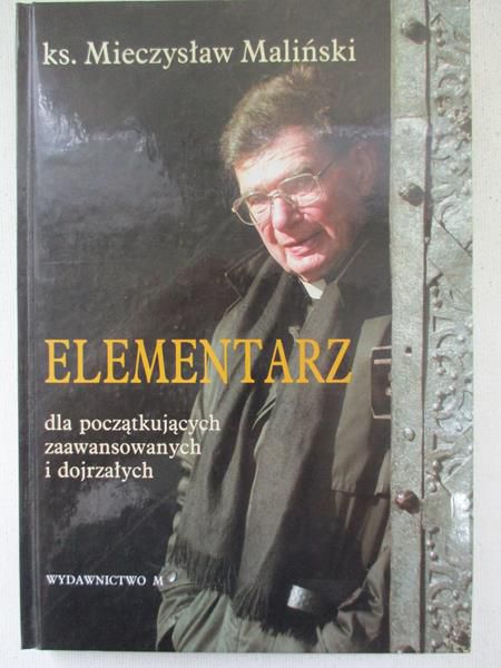 Elementarz dla początkujących, zaawansowanych i dojrzałych